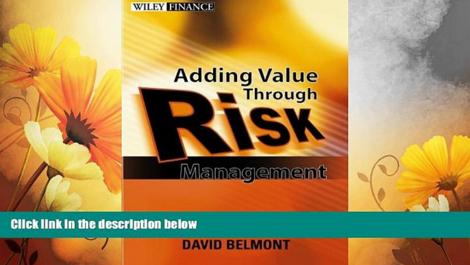 Must Have  Value Added Risk Management in Financial Institutions: Leveraging Basel II   Risk