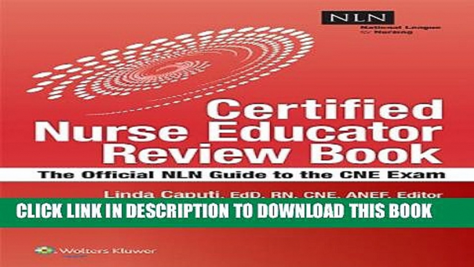 New Book NLN s Certified Nurse Educator Review: The Official National League for Nursing Guide