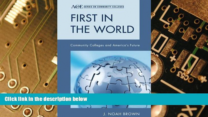 Big Deals  First in the World: Community Colleges and America s Future (ACE Series on Community