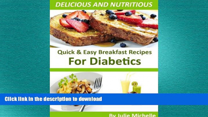 READ BOOK  Easy Recipes Diabetic Breakfast Cookbook Healthy Living Cooking Meal: The Best