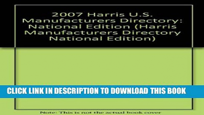 [PDF] 2007 Harris U.S. Manufacturers Directory: National Edition (Harris Manufacturers Directory