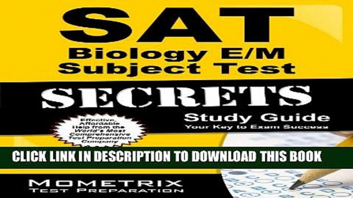 Collection Book SAT Biology E/M Subject Test Secrets Study Guide: SAT Subject Exam Review for the