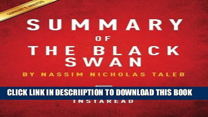 [PDF] Summary of The Black Swan: by Nassim Nicholas Taleb | Includes Analysis Full Online