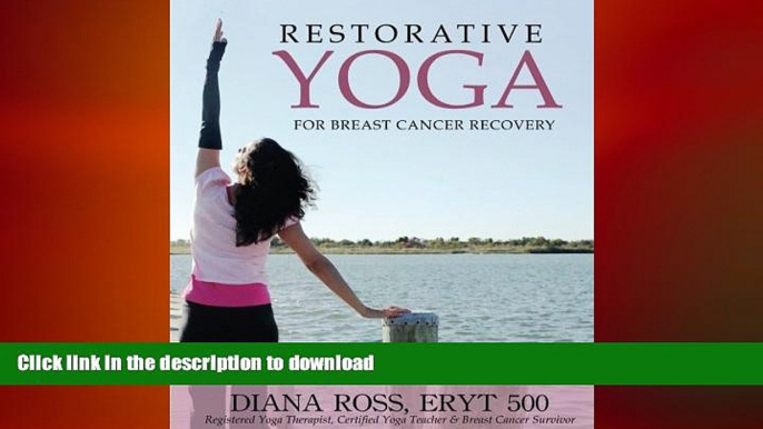 FAVORITE BOOK  Restorative Yoga For Breast Cancer Recovery: Gentle Flowing Yoga For Breast