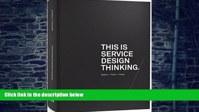 Big Deals  This is Service Design Thinking: Basics - Tools - Cases  Free Full Read Most Wanted