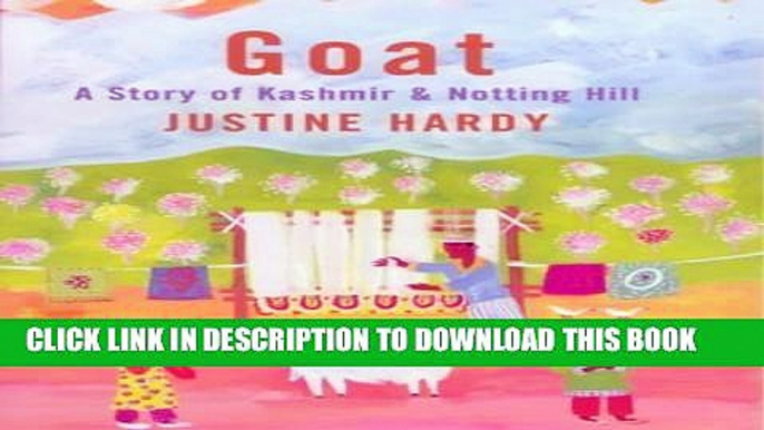 [PDF] Goat: A Story of Kashmir and Notting Hill by Hardy, J published by John Murray (2000) Full