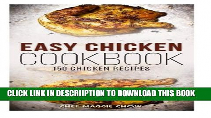 [PDF] Easy Chicken Cookbook: 150 Chicken Recipes Full Collection