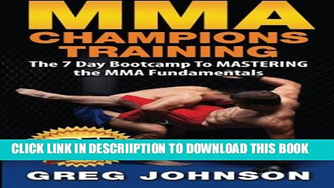 [PDF] MMA Champions Training: The 7 Day Bootcamp To MASTERING the MMA Fundamentals Popular Online