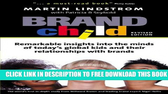 New Book BrandChild: Remarkable Insights into the Minds of Today s Global Kids and Their