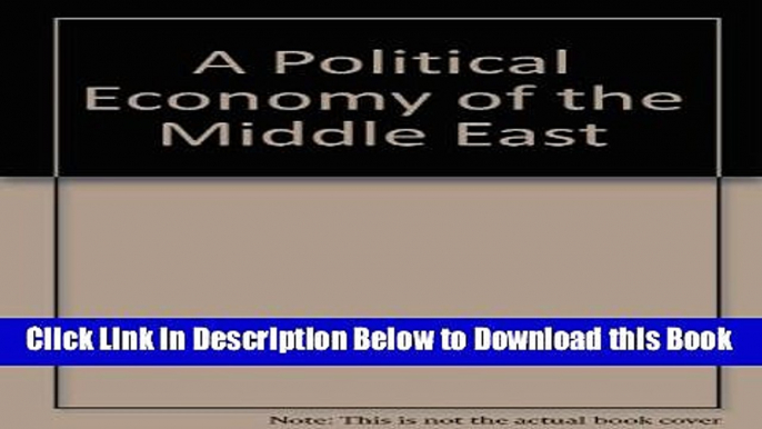 [Reads] A Political Economy Of The Middle East: Second Edition Free Books