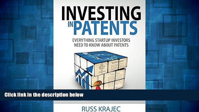 Must Have  Investing in Patents: Everything Startup Investors Need to Know About Patents  READ