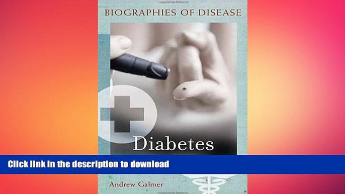 READ BOOK  Diabetes (Biographies of Disease)  PDF ONLINE