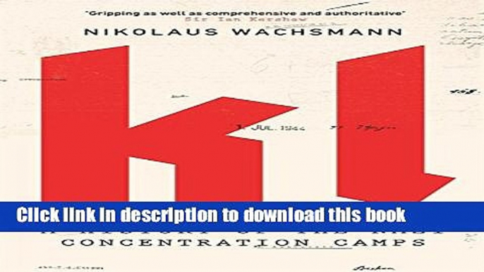 Download The Camps: A History of the Nazi Concentration Camps  Ebook Free