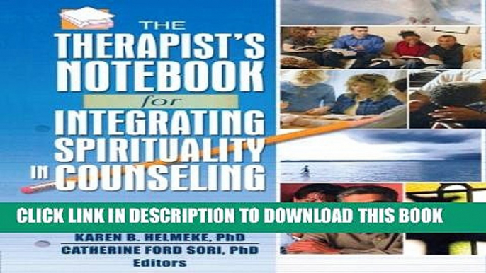 New Book Therapist s Notebook for Integrating Spirituality in Counseling, Vol. 1: Homework,