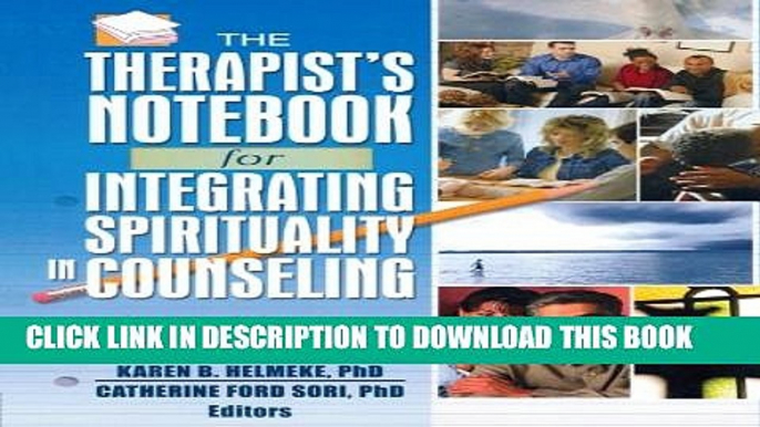 New Book Therapist s Notebook for Integrating Spirituality in Counseling, Vol. 1: Homework,