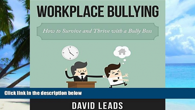Big Deals  Workplace Bullying: How to Survive and Thrive with a Bully Boss  Best Seller Books Most