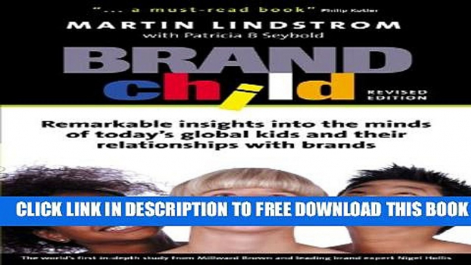 New Book BrandChild: Remarkable Insights into the Minds of Today s Global Kids and Their