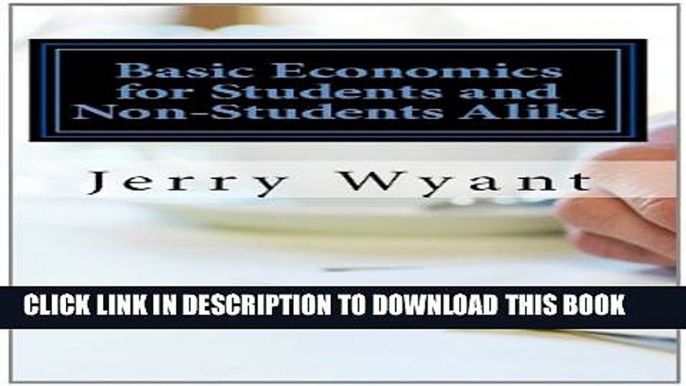 [PDF] Basic Economics for Students and Non-Students Alike Full Online