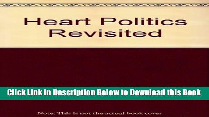 [Best] Heart Politics Revisited Online Books