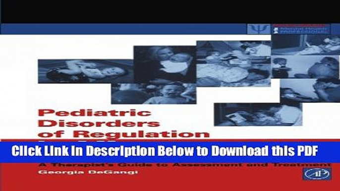 [Read] Pediatric Disorders of Regulation in Affect and Behavior: A Therapist s Guide to Assessment