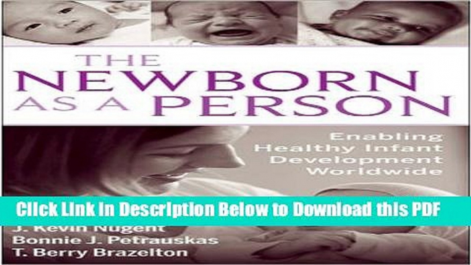 [Read] The Newborn as a Person: Enabling Healthy Infant Development Worldwide Full Online