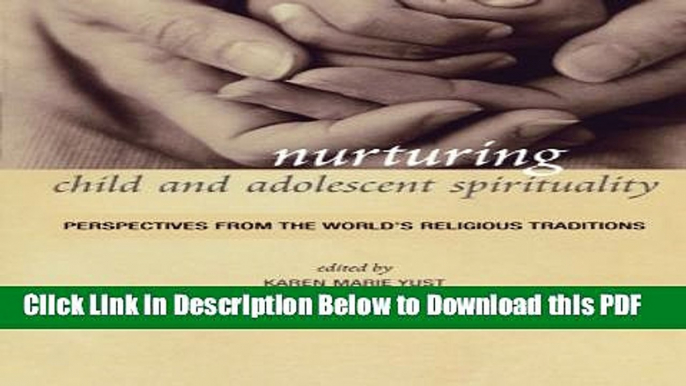 [PDF] Nurturing Child and Adolescent Spirituality: Perspectives from the World s Religious