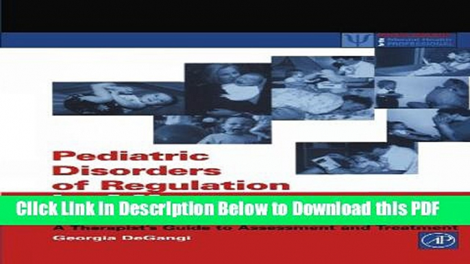 [Read] Pediatric Disorders of Regulation in Affect and Behavior: A Therapist s Guide to Assessment