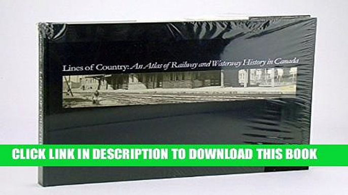 [PDF] Lines of Country: An Atlas of Railway and Waterway History in Canada Popular Colection