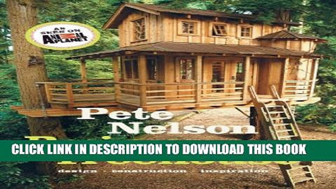 [Download] Be in a Treehouse: Design / Construction / Inspiration Paperback Free