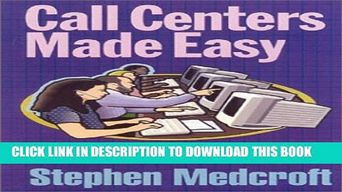 New Book Call Centers Made Easy: How to Build, Operate, and Profit From Your Small Business Call