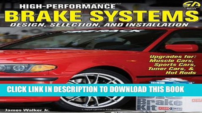 [Read PDF] High-Performance Brake Systems: Design, Selection, and Installation (S-A Design)