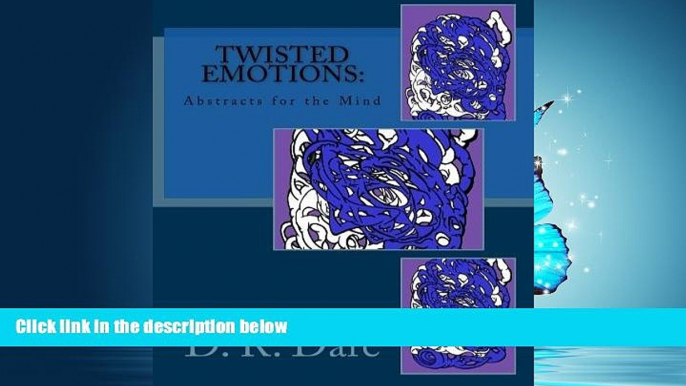 Enjoyed Read Twisted Emotions: Abstracts for the Mind: Twisted Emotions: Abstracts for the Mind