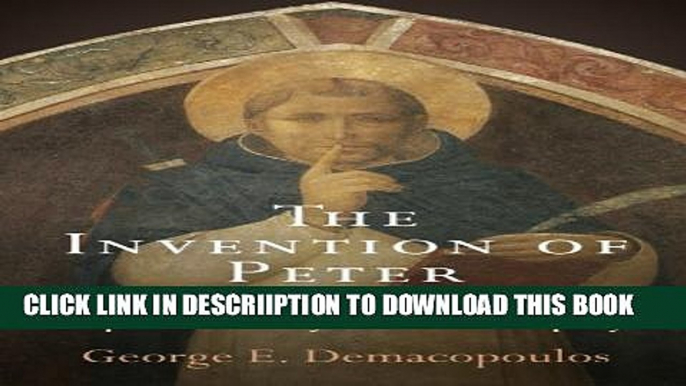 [PDF] The Invention of Peter: Apostolic Discourse and Papal Authority in Late Antiquity