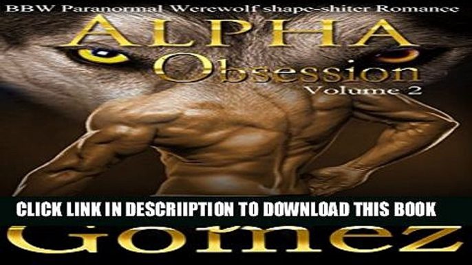 [PDF] Paranormal Werewolf Shape-shifter Romance (BBW ROMANCE) STANDALONE NOVEL (Alpha Obsession