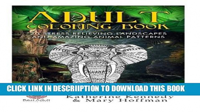 [PDF] Adult Coloring Book: 20 Stress Relieving Landscapes And Amazing Animal Patte (Coloring Books