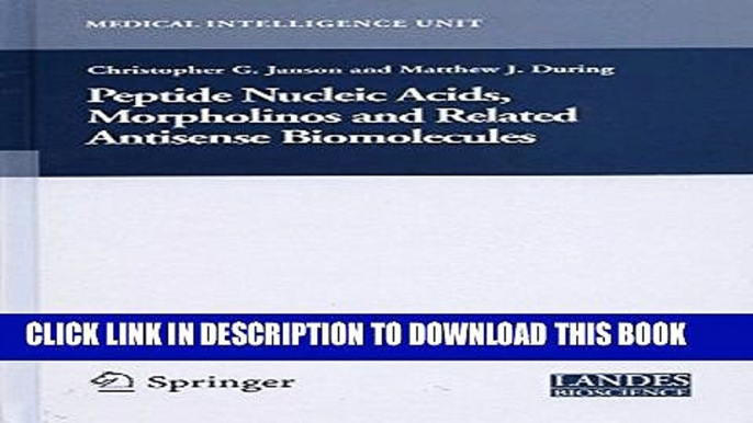 Collection Book Peptide Nucleic Acids, Morpholinos and Related Antisense Biomolecules (Medical