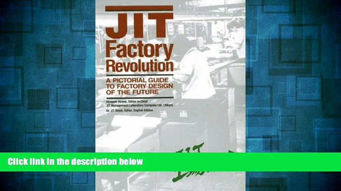 Full [PDF] Downlaod  JIT Factory Revolution: A Pictorial Guide to Factory Design of the Future