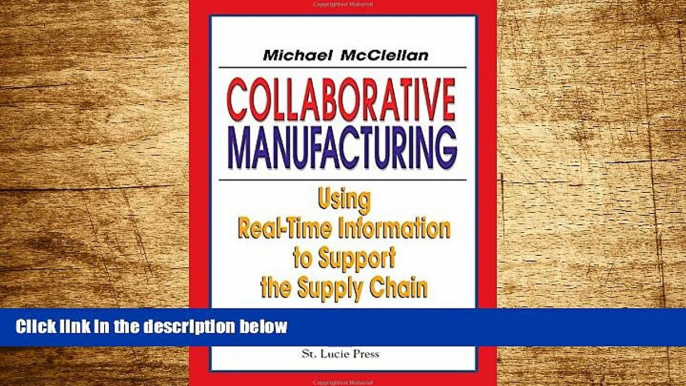 READ FREE FULL  Collaborative Manufacturing:  Using Real-Time Information to Support the Supply
