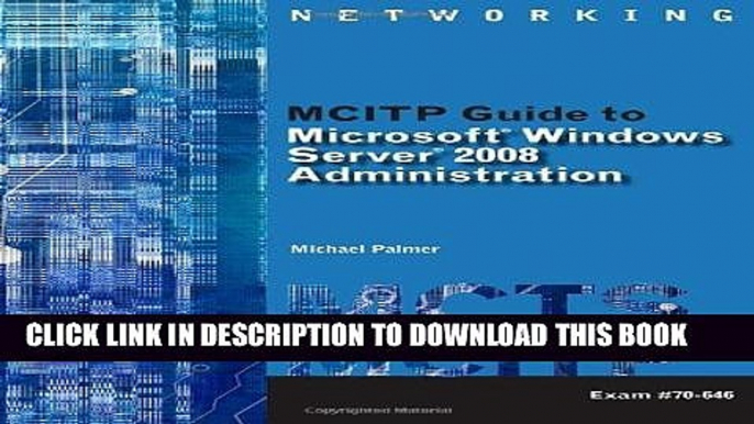 [PDF] MCITP Guide to Microsoft Windows Server 2008, Server Administration, Exam #70-646 (Mcts