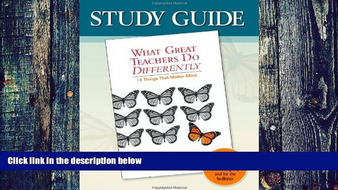 Big Deals  Study Guide-What Great Teachers Do Differently: 14 Things That Matter Most  Free Full