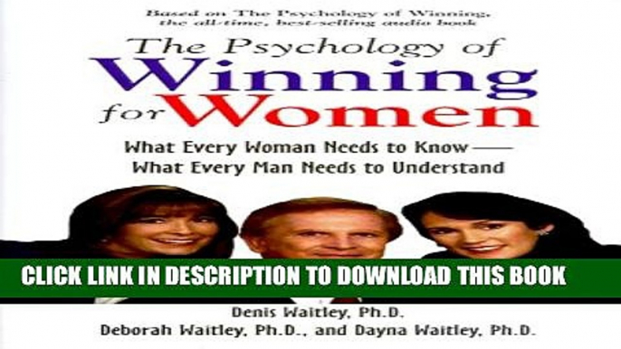 [Read] The Psychology of Winning for Women: What Every Woman Needs to Know--What Every Man Needs