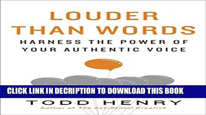 [Read] Louder than Words: Harness the Power of Your Authentic Voice Popular Online