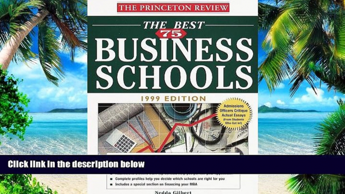 Big Deals  The Best 75 Business Schools, 1999 Edition (Annual)  Best Seller Books Most Wanted