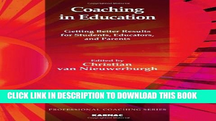 New Book Coaching in Education: Getting Better Results for Students, Educators and Parents