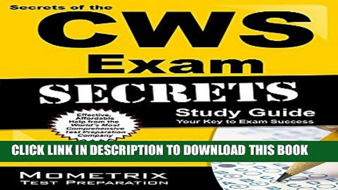 New Book Secrets of the CWS Exam Study Guide: CWS Test Review for the Certified Wound Specialist