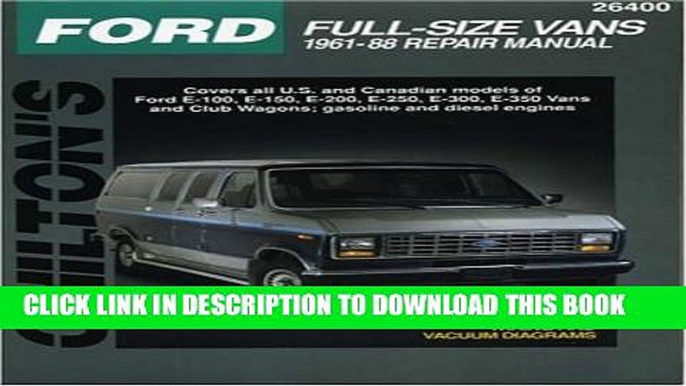 [Read PDF] Ford Full-Size Vans, 1961-88 (Chilton Total Car Care Series Manuals) Download Free