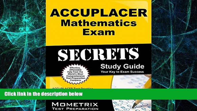 Big Deals  ACCUPLACER Mathematics Exam Secrets Workbook: ACCUPLACER Test Practice Questions