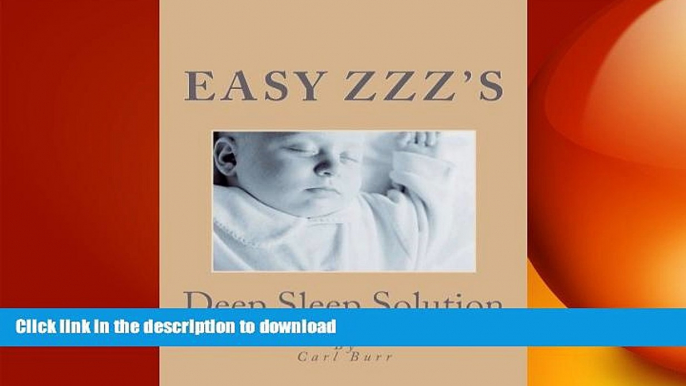 FAVORITE BOOK  Easy ZZZ s Deep Sleep Solution: Sleep Like a Baby Tonight  PDF ONLINE