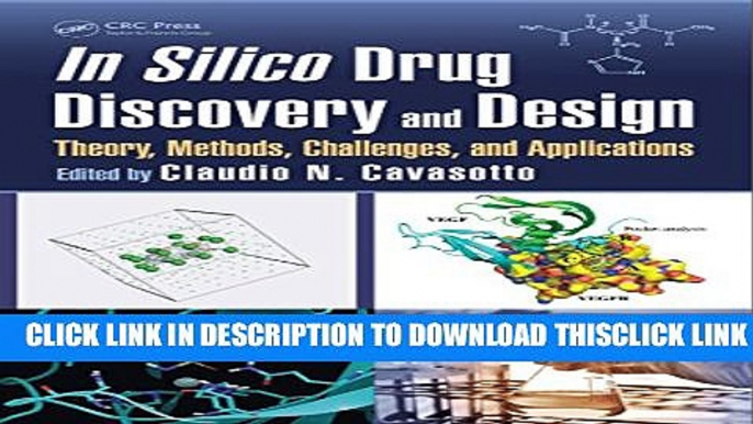 [PDF] In Silico Drug Discovery and Design: Theory, Methods, Challenges, and Applications Full Online