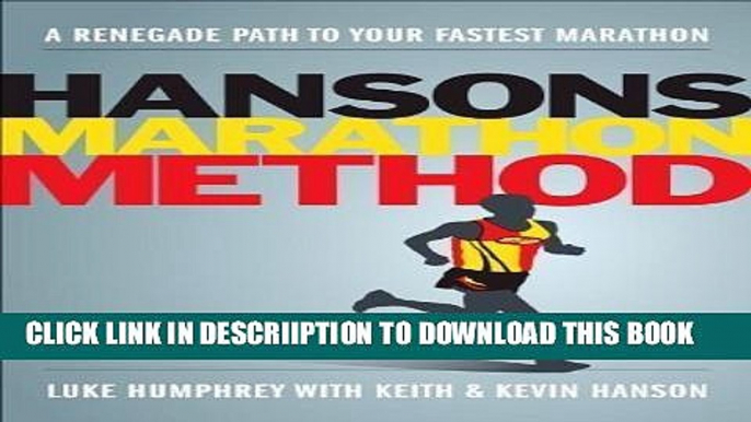 [New] The Hansons Marathon Method: A Renegade Path to Your Fastest Marathon of Luke Humphrey on 24